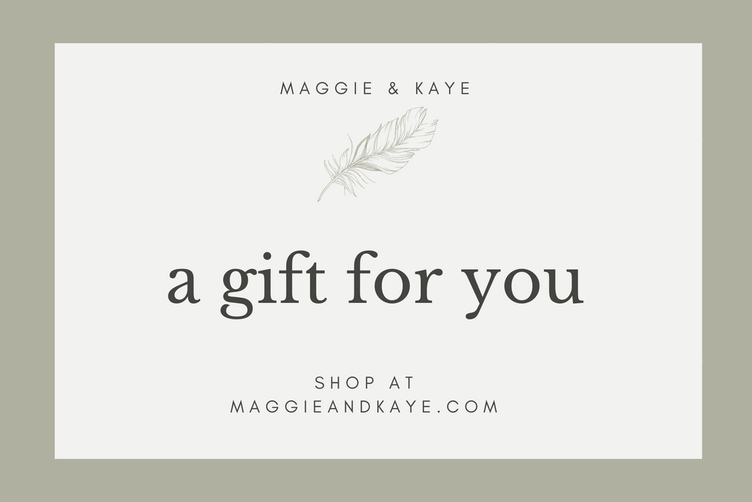 Maggie & Kaye Gift Card