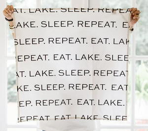 EAT. LAKE. SLEEP. REPEAT Tea Towel